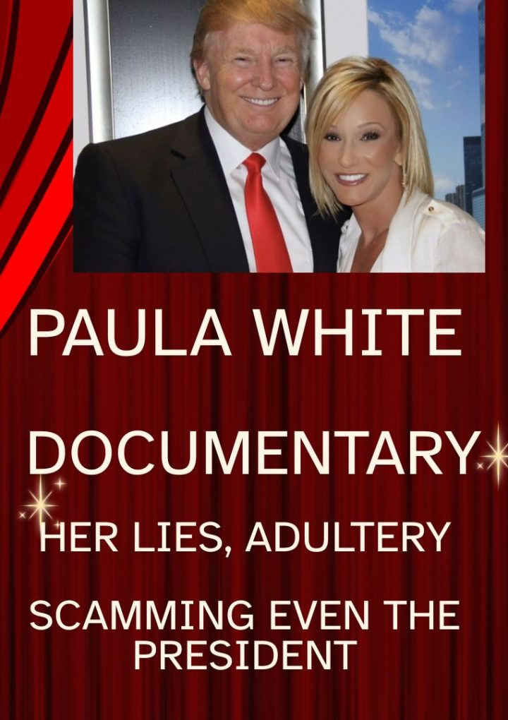 Paula White full documentary, her lies, adultery, financial scams, heresies.